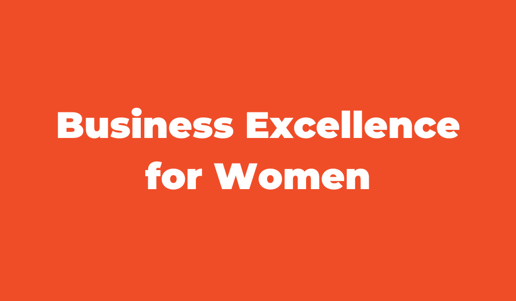 Business Excellence for Women