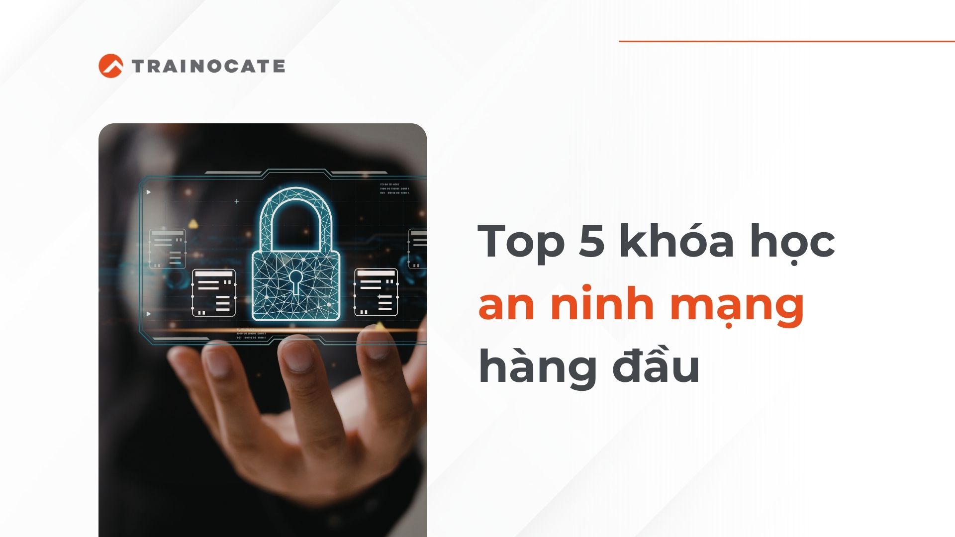 Top 5 khóa học an ninh mạng hàng đầu hiện nay  