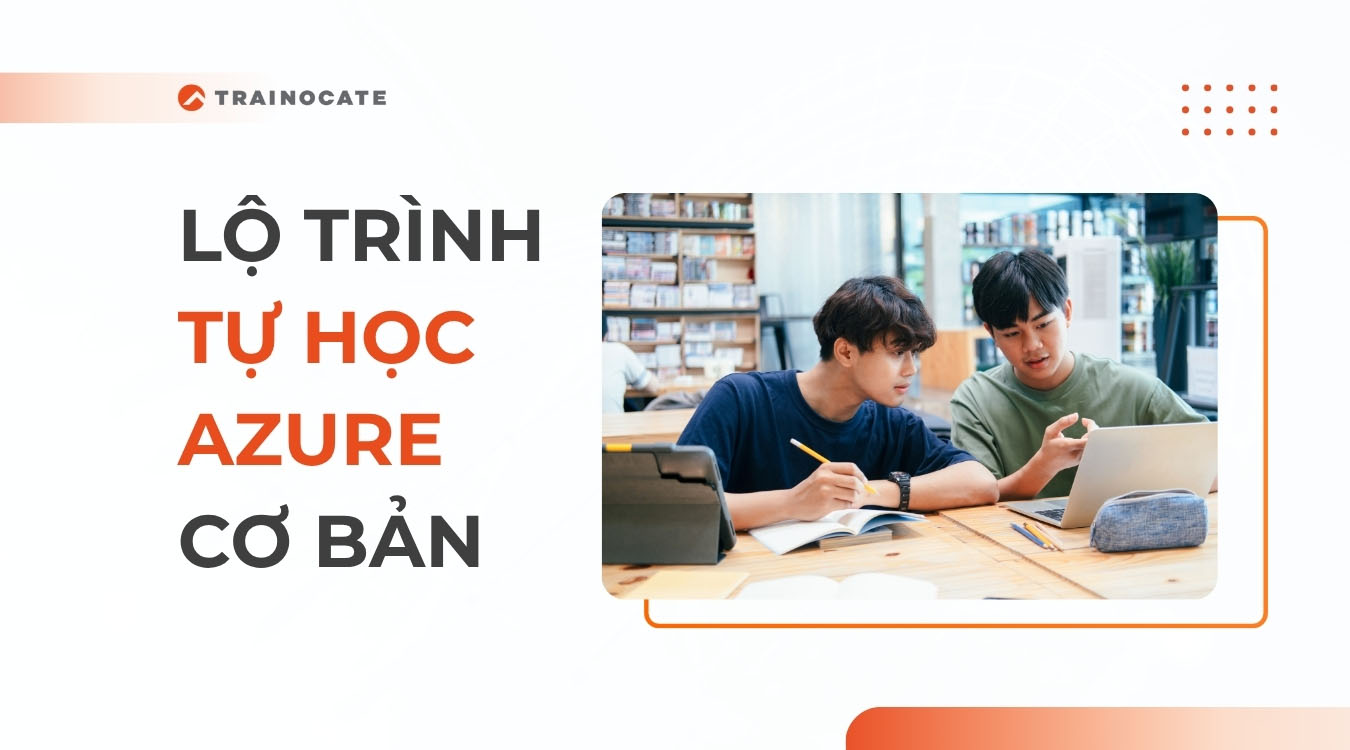 Bắt đầu tự học Azure cơ bản như thế nào?