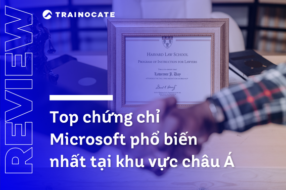 Top chứng chỉ Microsoft phổ biến nhất tại khu vực châu Á